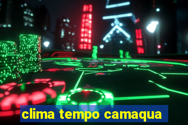 clima tempo camaqua